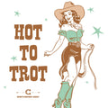 Cowgirl illustration with 'Hot to Trot' text on a white background