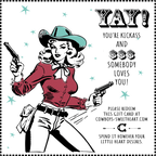 Cowgirl gift card with text 'YAY! You're kickass and $$$ somebody loves you!' on a white background.